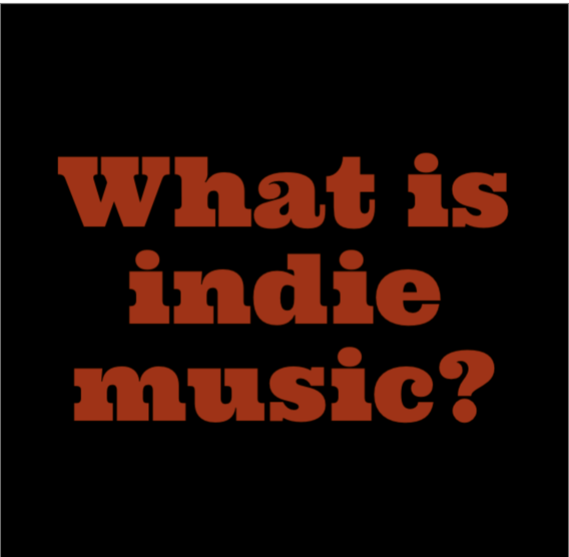 What Does It Mean By Indie Music