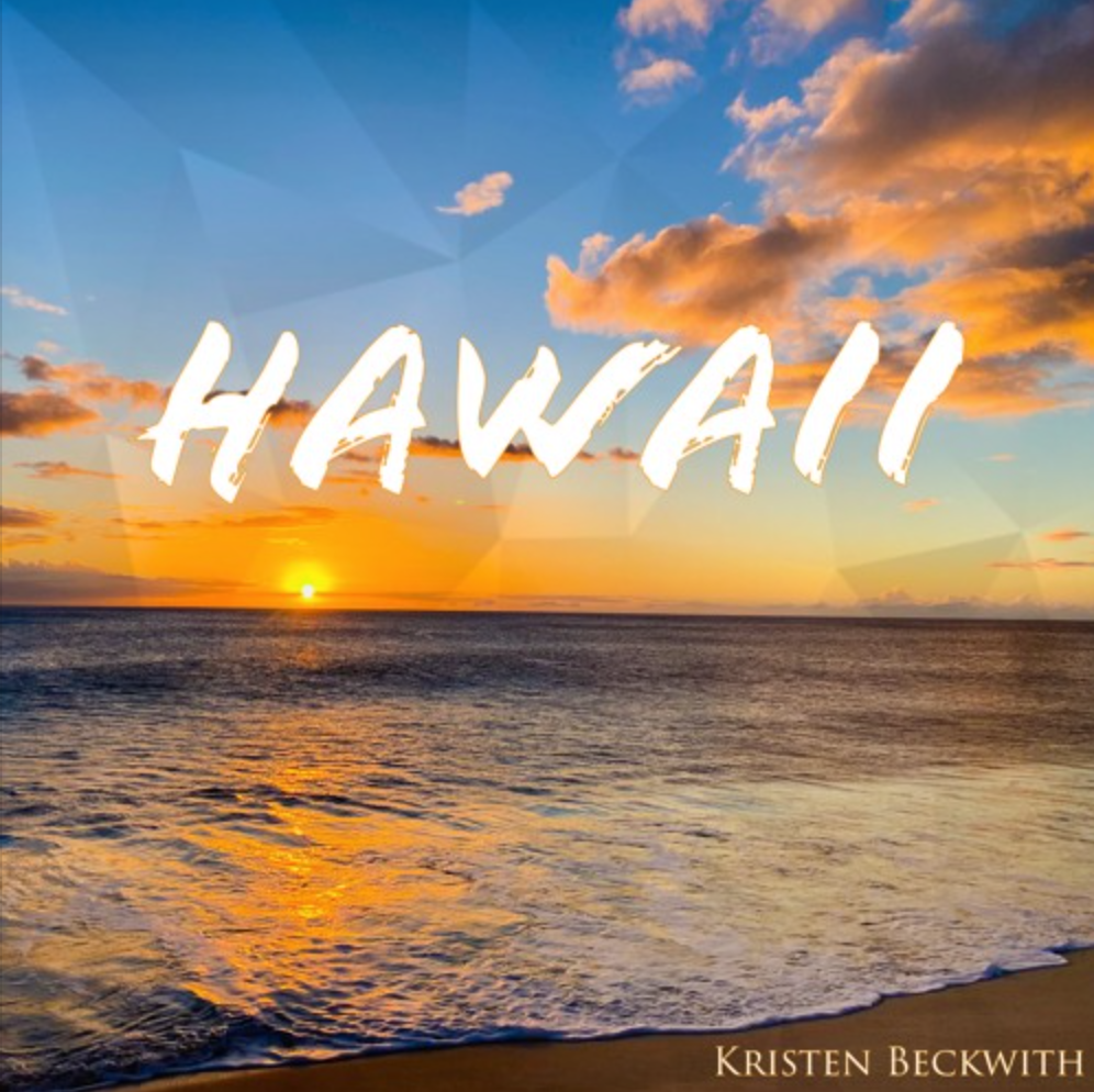 Let the sun hit with Kristen Beckwith’s soul-affirming release, Hawaii